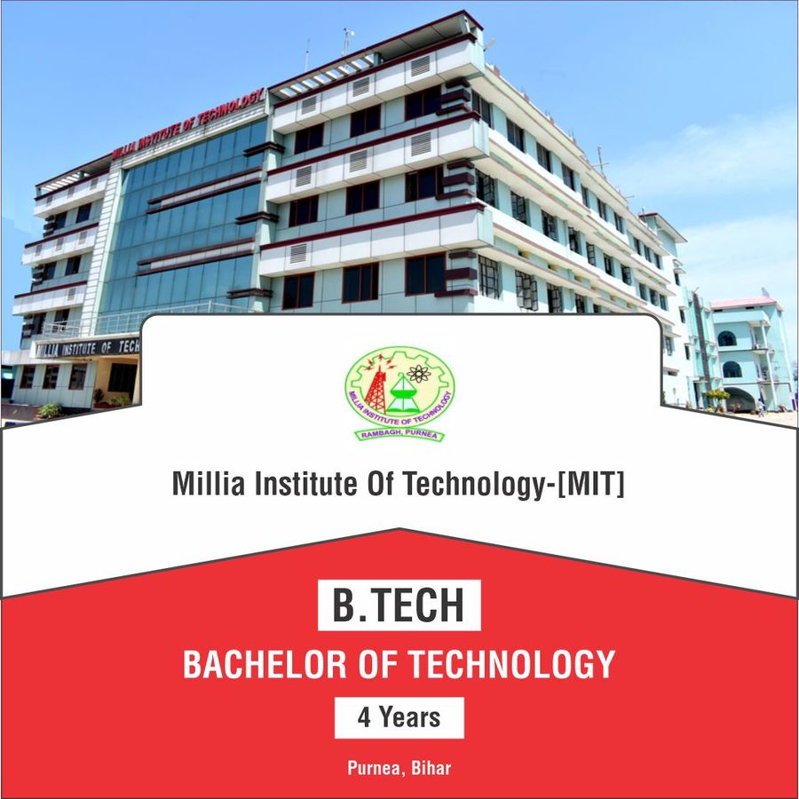 Bachelor of Technology [B.Tech] at Millia Institute of Technology, Bihar - Other